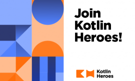 Calling All Kotlin Programmers! Take Part in Kotlin Heroes: Episode 7 Coding Contest